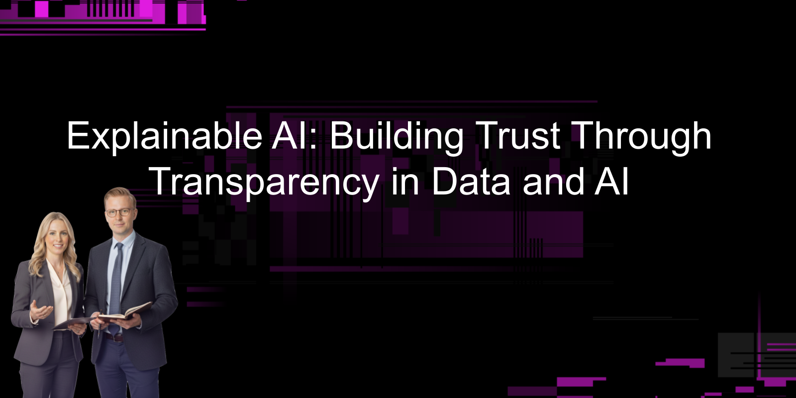 Explainable AI: Building Trust Through Transparency in Data and AI