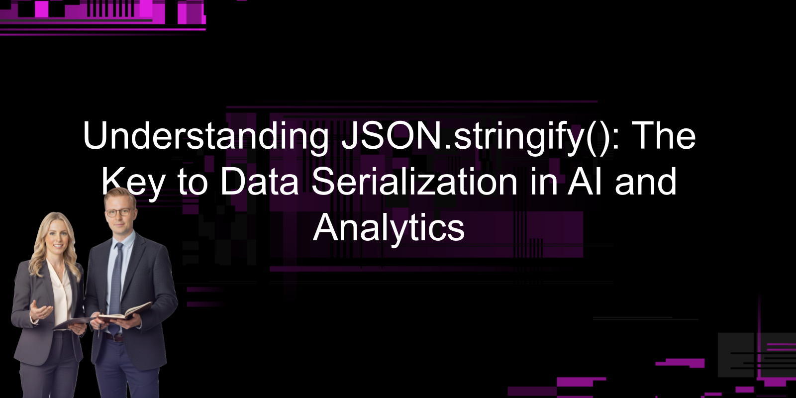 Understanding JSON.stringify(): The Key to Data Serialization in AI and ...